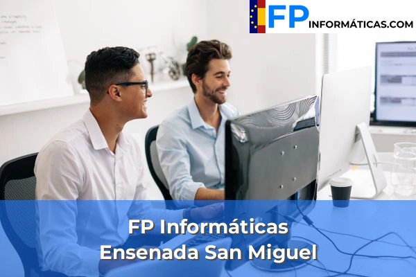 FP Informática en Ensenada San Miguel