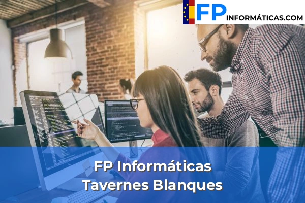 FP Informática en Tavernes Blanques