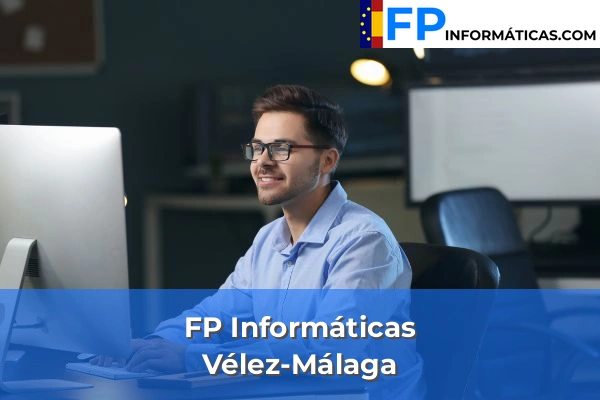 FP Informática en Vélez-Málaga
